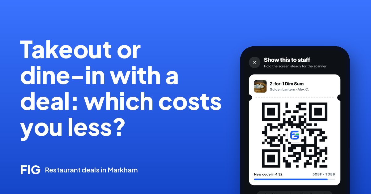 Takeout or dine-in with a deal: which costs you less?